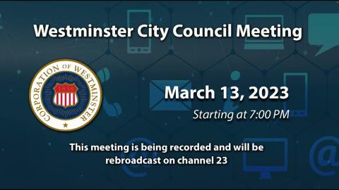 Westminster Mayor And Common Council Meeting 3 13 2023   E40YHo5Xqpc 